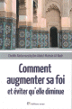 Comment augmenter sa foi et éviter qu'elle diminue