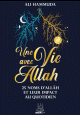 Une vie avec Allâh : 25 Noms d’Allâh et leur impact au quotidien