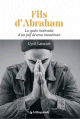 Fils d’Abraham - La quête inaboutie d’un juif devenu musulman