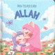 Mon premier mot Allah - Livre Illustré pour bébés et tout-petits (Version Fille)