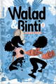 Walad et Binti T2, des héros supers