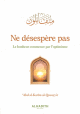 Ne désespère pas – Le bonheur commence par l’optimisme - متفائلون
